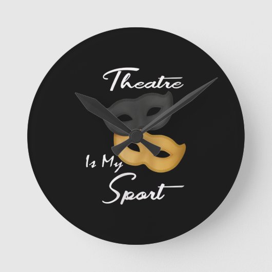 Theater ist mein Sport | Geschenk für Theater Runde Wanduhr (Vorderseite)