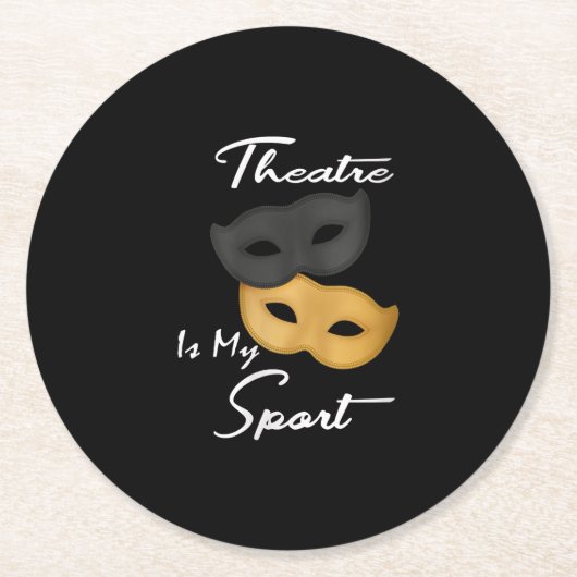 Theater ist mein Sport | Geschenk für Theater Runder Pappuntersetzer (Vorderseite)