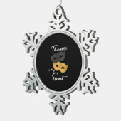 Theater ist mein Sport| Geschenk für Theater Schneeflocken Zinn-Ornament (Rechts)