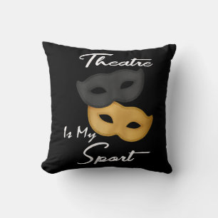 Theater ist mein Sport Geschenk für Theaterliebh Kissen