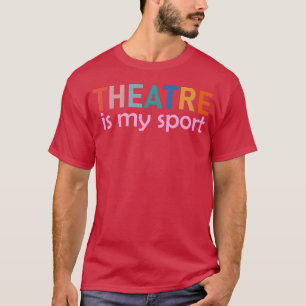 Theater Ist Mein Sport Junge Familie T-Shirt