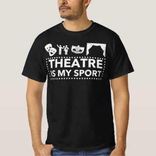 Theater ist mein Sport T-Shirt