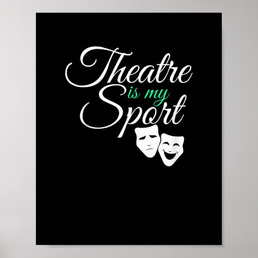 Theater ist mein T-Shirt Musical Theater Schauspie Poster (Vorne)