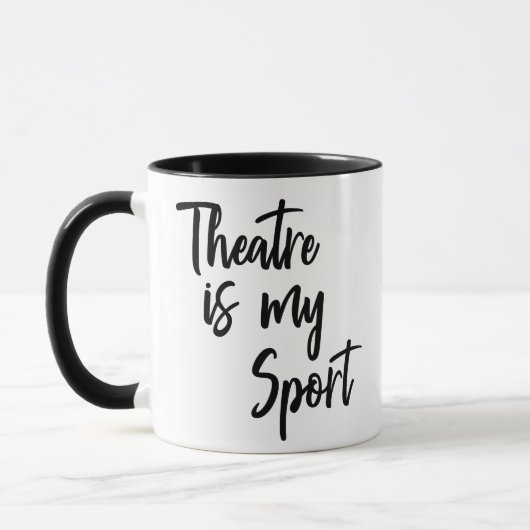 Theater ist mein Zitat von der Schauspielerin Tasse (Links)