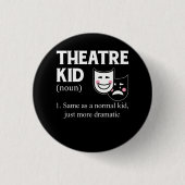 Theater Kid Definition Schauspieler Dramatischer A Button (Vorderseite)