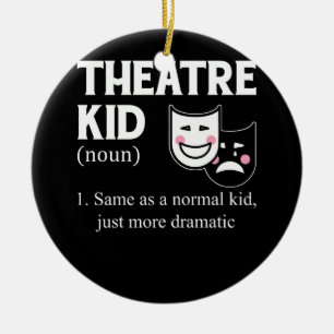 Theater Kid Definition Schauspieler Dramatischer A Keramik Ornament