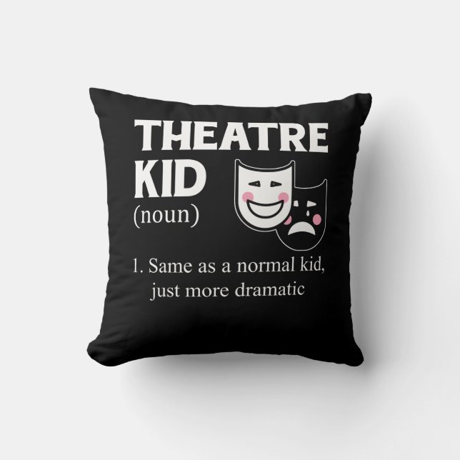 Theater Kid Definition Schauspieler Dramatischer A Kissen (Vorderseite)