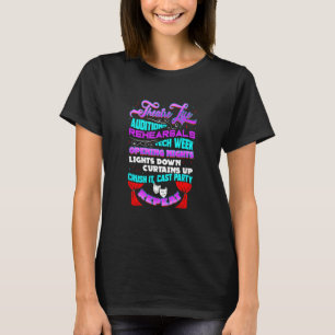 Theater Leben Theater Broadway Musikalischer Schau T-Shirt