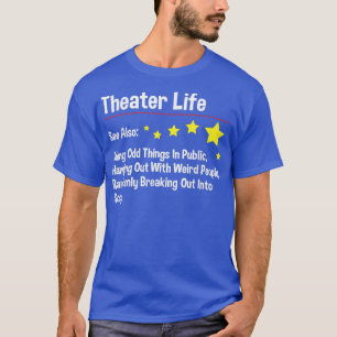 Theater Live Schauspielerin Theater Schauspiel Dra T-Shirt