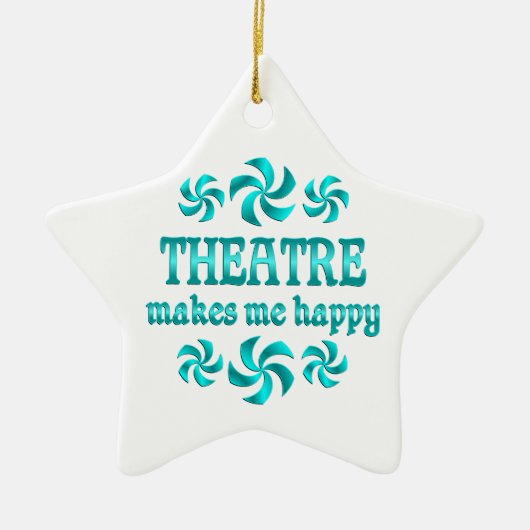Theater macht mich glücklich keramik ornament (Vorne)
