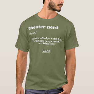Theater Nerd Definition Schauspiel Theater T-Shirt