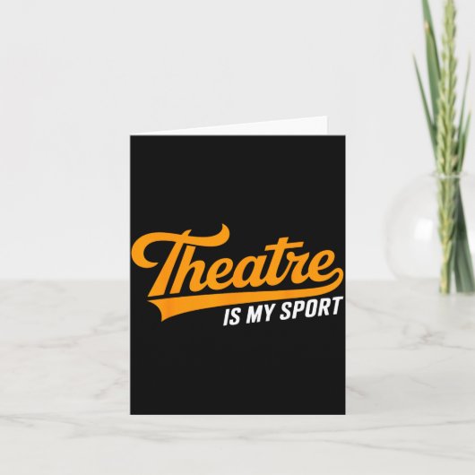 Theater Nerd For Actors Musical Theatre Is My Srt Karte (Vorderseite)