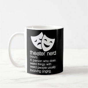 Theater Nerd Noun Fan Musical Opera Bühne Schauspi Kaffeetasse