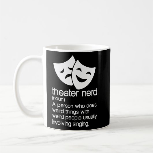 Theater Nerd Noun Fan Musical Opera Bühne Schauspi Kaffeetasse (Links)