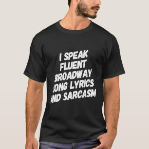Theater Sarcasm Theater Musikalische Liebe 1 T-Shirt