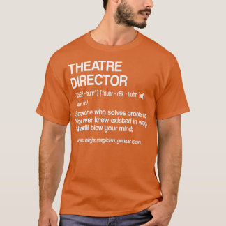 Theaterdirektorin Definition Broadway Musical Thea T-Shirt