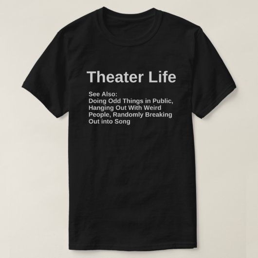 Theaterleben Shirt, Schauspielerin-Geschenk T-Shirt (Design vorne)