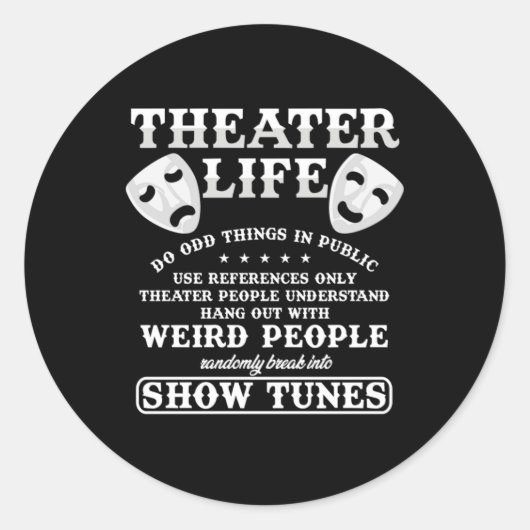 Theaterleben tun seltsame Dinge in der Öffentlichk Runder Aufkleber (Vorderseite)