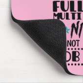 Theaterlehrer nur wegen Vollzeit-Multitasking Mousepad (Ecke)
