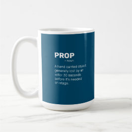 Theaterliebhaber Definition "Prop" Kaffeetasse