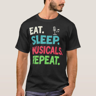 Theaterliebhaber Essen Schlafen Musicals Wiederhol T-Shirt