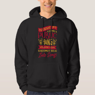 Theaterschauspieler Theater Unterhaltung Broadway Hoodie