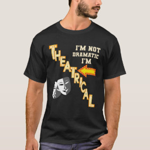 Theatertheater der Schauspielerin T-Shirt