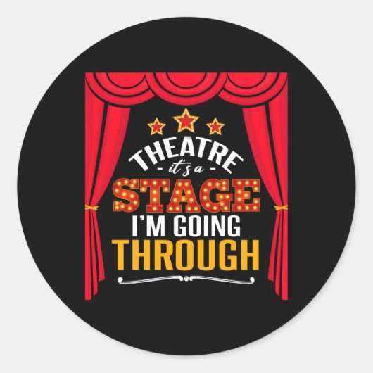 Theatertheater Es ist eine Bühne, durch die ich ge Runder Aufkleber (Vorderseite)