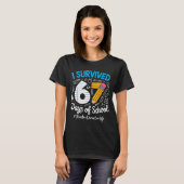 Theatre Director Survived 67 Days Of School Humor T-Shirt (Vorne ganz)