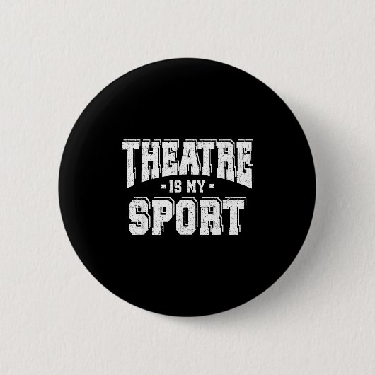 Theatre Is My Srt Button (Vorderseite)