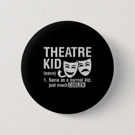 Theatre Kid Definition Lover Actor Musical Theater Button (Vorderseite)