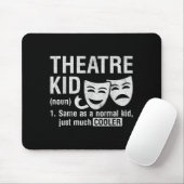 Theatre Kid Definition Lover Actor Musical Theater Mousepad (Mit Mouse)