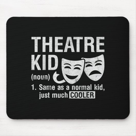Theatre Kid Definition Lover Actor Musical Theater Mousepad (Vorne)