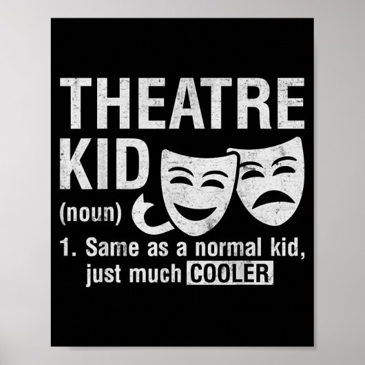 Theatre Kid Definition Lover Actor Musical Theater Poster (Vorne)
