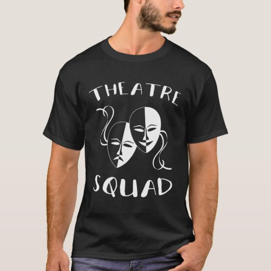 Theatre Squad Acting Theater Musical Actor T-Shirt (Vorderseite)