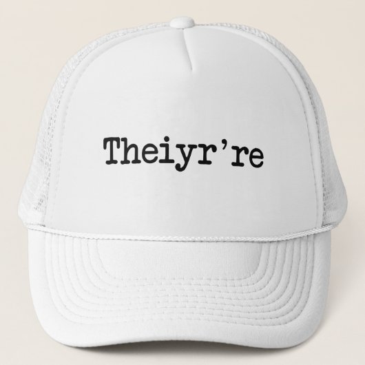 Theiyr're, das dort sind sie ihr ist, truckerkappe (Vorderseite)