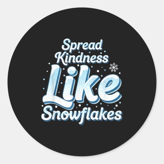 Themed Spread Kindness Like Snowflakes Sitive Mess Runder Aufkleber (Vorderseite)