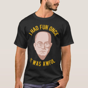 Theodor Adorno Philosophie Meme - Ich hatte Spaß e T-Shirt