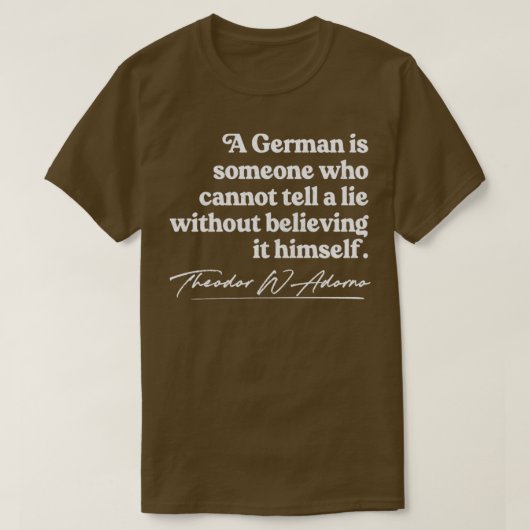 Theodor W Adorno Philosophie Zitat Design T-Shirt (Design vorne)