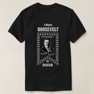 Theodore Roosevelt für Präsidenten im Jahre 2016 T-Shirt