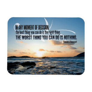 Theodore Roosevelt Inspiration Zitat "Entscheidung Magnet