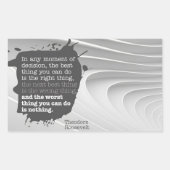 Theodore Roosevelt Inspiration Zitat "Entscheidung Rechteckiger Aufkleber (Vorderseite)