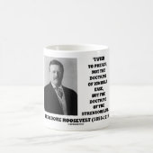 Theodore Roosevelt-Lehre-fleißiges Leben Kaffeetasse (Mittel)