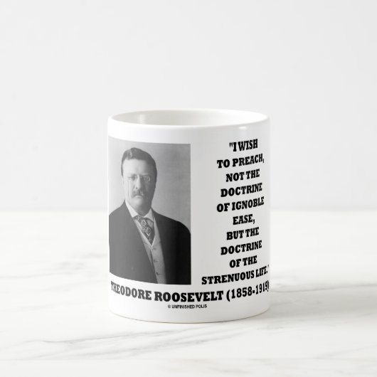 Theodore Roosevelt-Lehre-fleißiges Leben Kaffeetasse (Mittel)
