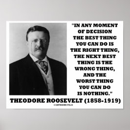 Theodore Roosevelt Moment der Entscheidung am best Poster