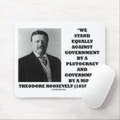 Theodore Roosevelt Stand Government Plutocracy Mob Mousepad (Mit Mouse)