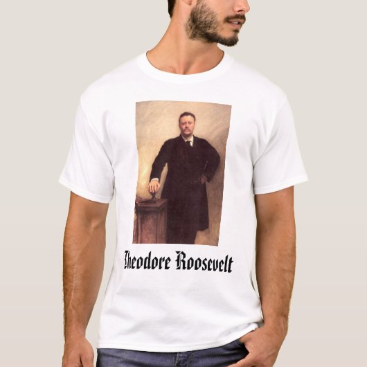 Theodore Roosevelt, T-Shirt (Vorderseite)