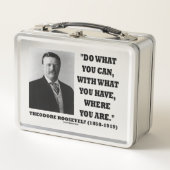 Theodore Roosevelt tun, was Sie zitieren können Metall Brotdose (Vorderseite)