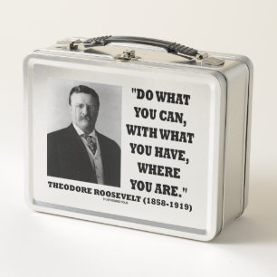 Theodore Roosevelt tun, was Sie zitieren können Metall Brotdose