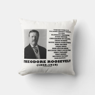 Theodore Roosevelt Wage Mutige Dinge Zitat Kissen